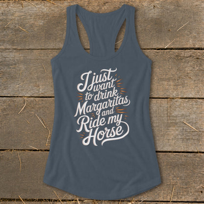 Gray tank top with white text reading "I just want to drink Margaritas and Ride my Horse."