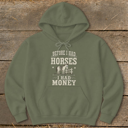 Olive green hoodie with text "Before I had horses, I had money" and horse graphic.