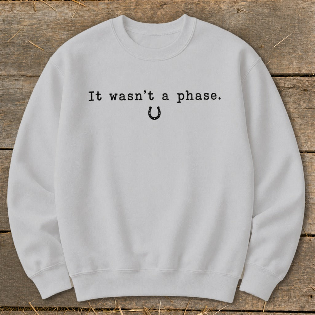 It Wasn't a Phase Horseshoe Sweatshirt