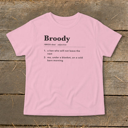 Pink t-shirt with the definition of "Broody" and two definitions.