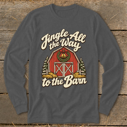 "Jingle All the Way to the Barn" graphic on a dark gray long-sleeve shirt.