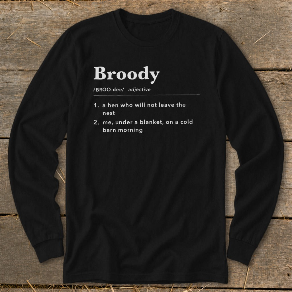 Black long-sleeve shirt with "Broody" definition: 1. hen, 2. me under blanket.