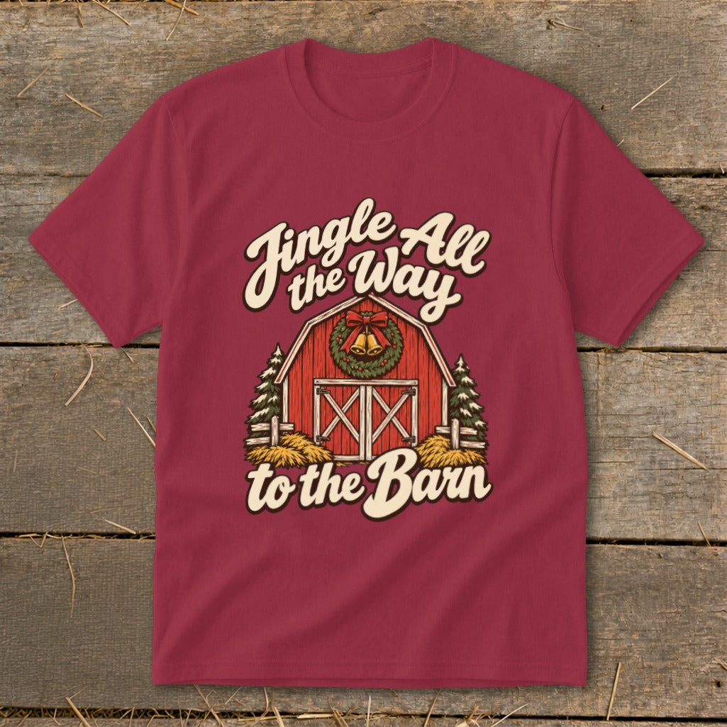 T-shirt with "Jingle All the Way to the Barn" text and Christmas barn graphic.