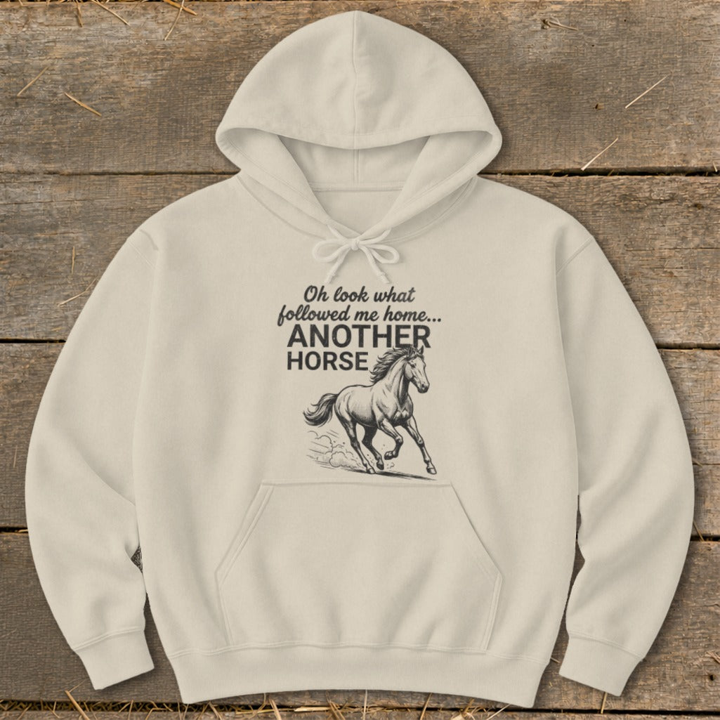 Cream hoodie with "Oh look what followed me home... ANOTHER HORSE" text and horse graphic.