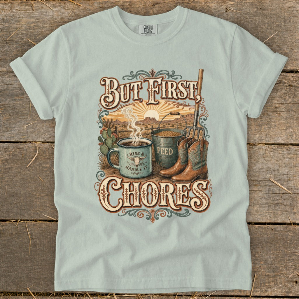 But First Chores t-shirt with cowboy boots, coffee, and feed bucket.