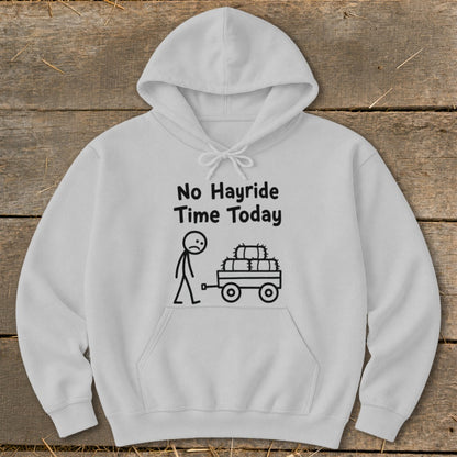 No Hayride Time Today Hoodie