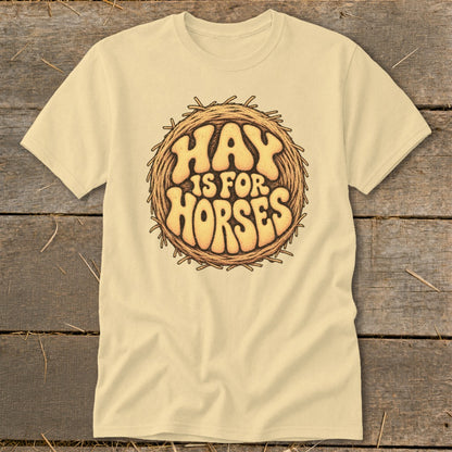 Hay Is For Horses Round Bale Classic Tee