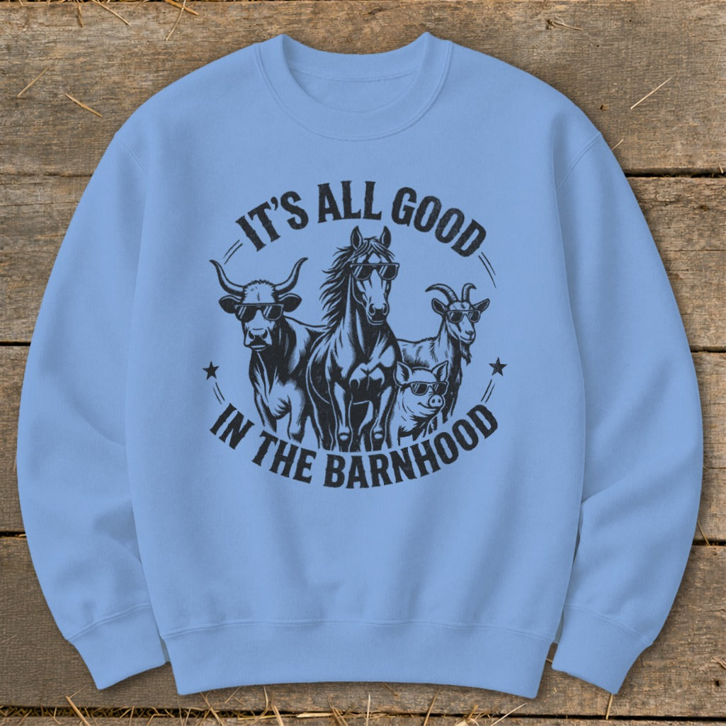Light blue sweatshirt with "It's All Good In The Barnhood" text and farm animals.