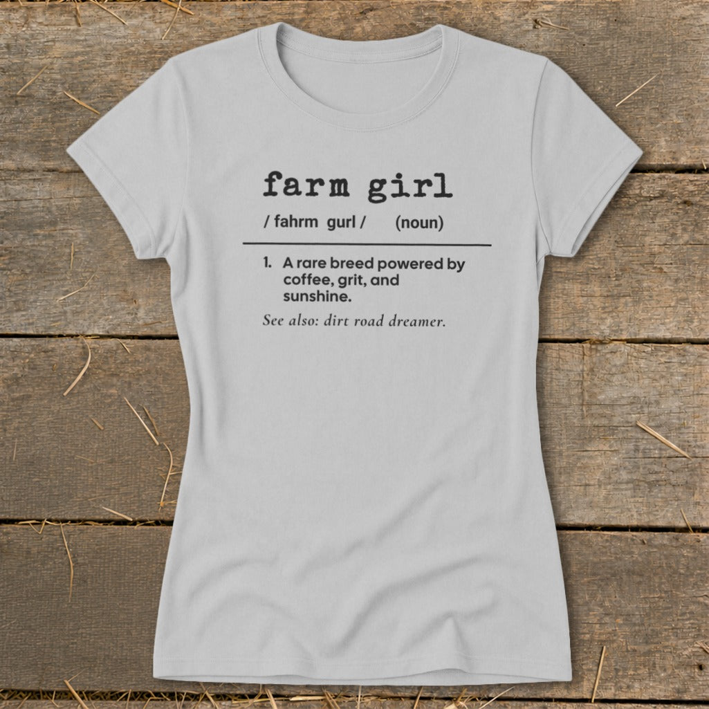 Light grey t-shirt with "farm girl" definition and "dirt road dreamer" text.