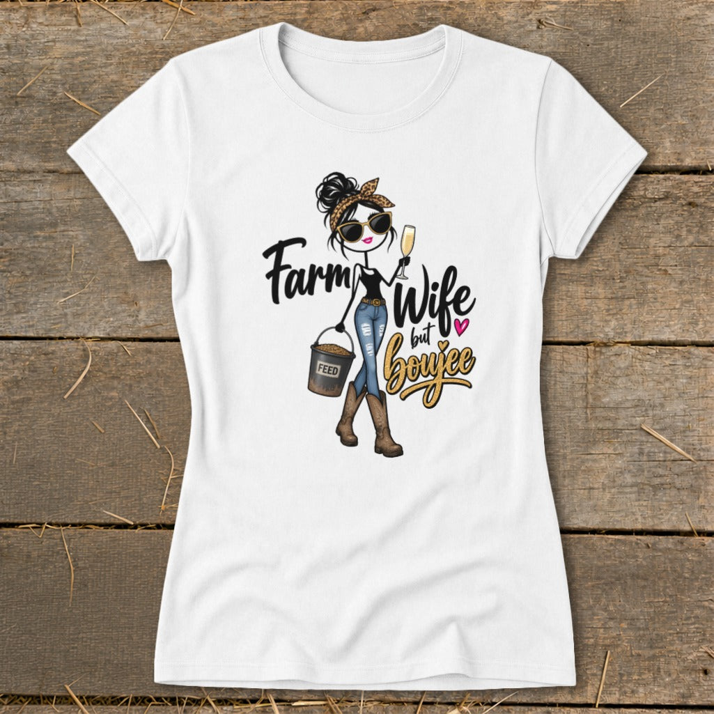 Boujee Farm Wife Ladies Tee
