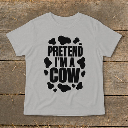 Light grey t-shirt with black "PRETEND I'M A COW" text and cow spots.
