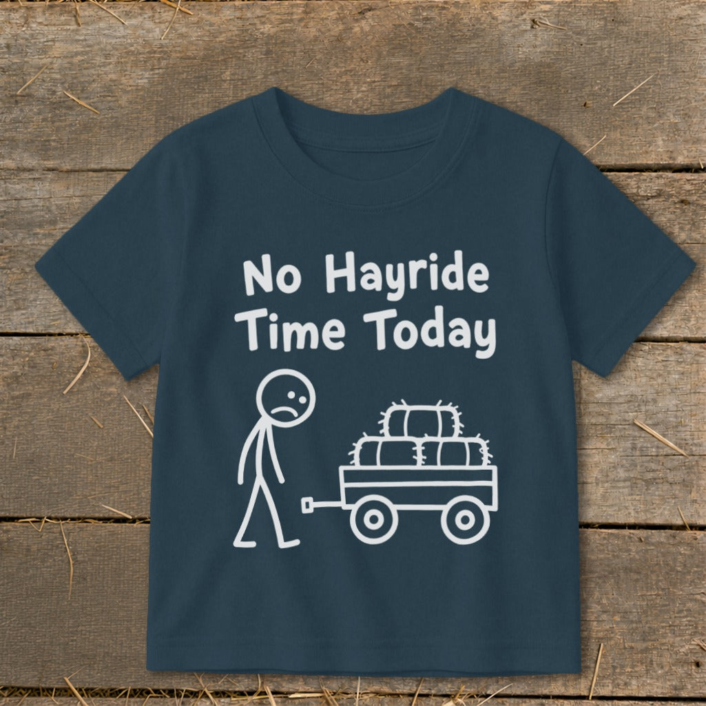 No Hayride Time Today Toddler Tee