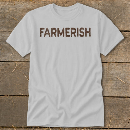 Light gray t-shirt with "FARMERISH" in distressed brown text.
