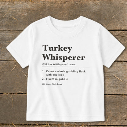 Turkey Whisperer Definition Toddler Tee