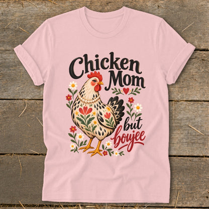 Pink t-shirt with chicken, flowers, and text "Chicken Mom but boujee".