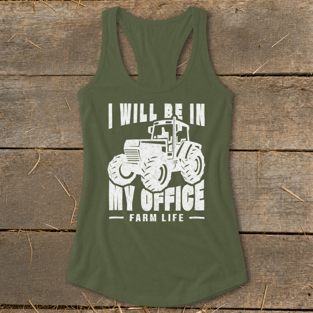Olive green tank top with a white tractor graphic and text "I WILL BE IN MY OFFICE FARM LIFE".