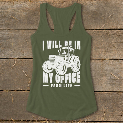 Olive green tank top with a white tractor graphic and text "I WILL BE IN MY OFFICE FARM LIFE".