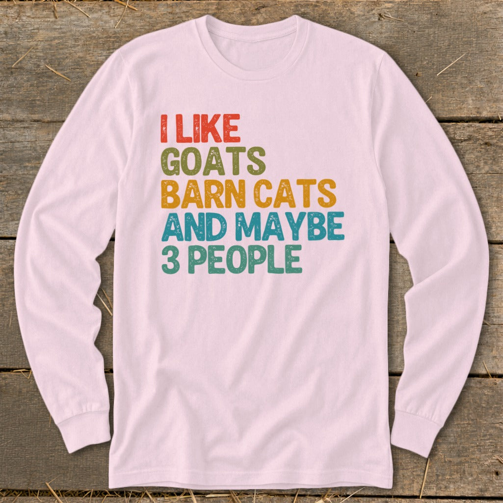 Pink long sleeve shirt with text "I like goats, barn cats, and maybe 3 people."