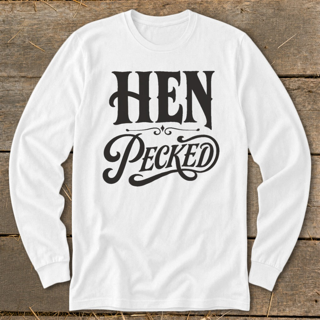 White long-sleeve shirt with "HEN PECKED" text in black decorative font.