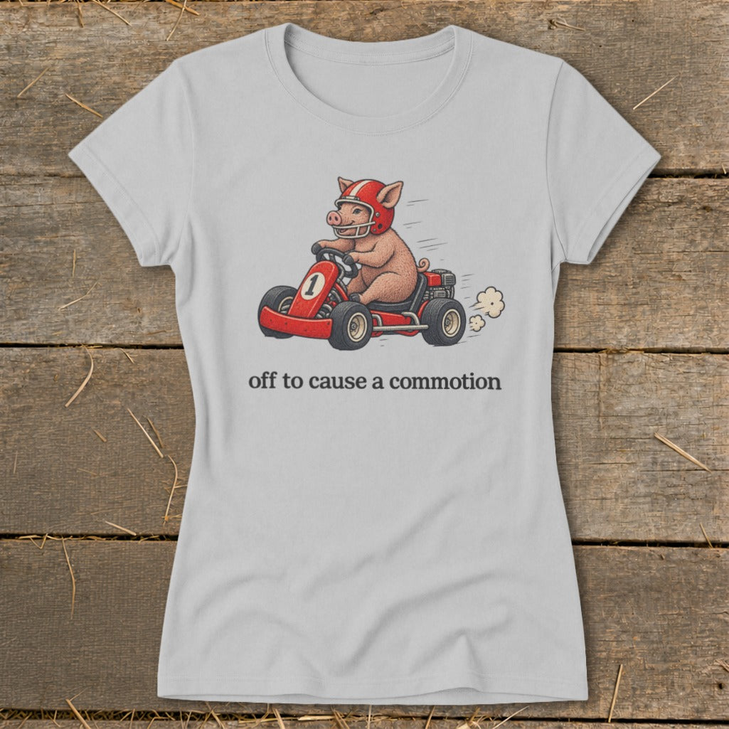 Off To Cause a Commotion Ladies Tee