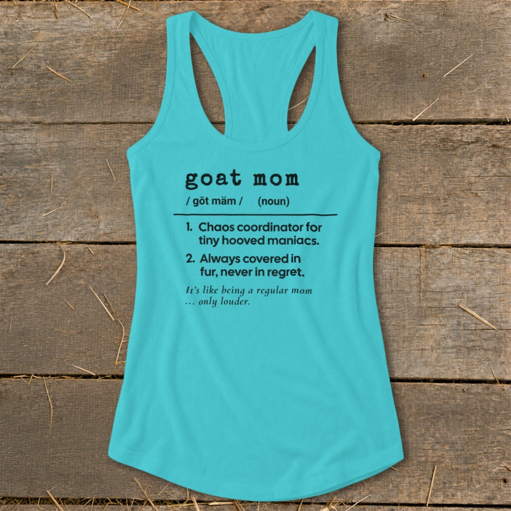 Teal tank top with "goat mom" definition and humorous descriptions.