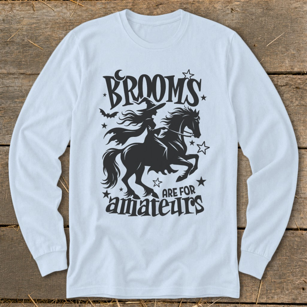 Black graphic of a witch on a horse with text that says "Brooms are for amateurs."