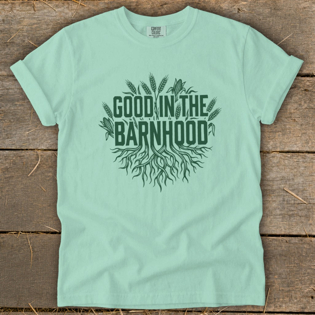Light mint Comfort Colors t-shirt with green "Good in the Barnhood" graphic.
