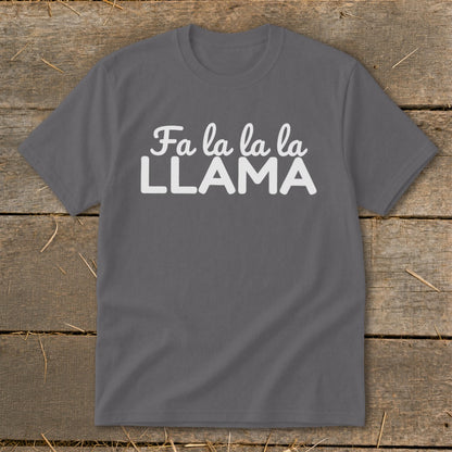 Gray t-shirt with white text that reads "Fa la la la LLAMA".