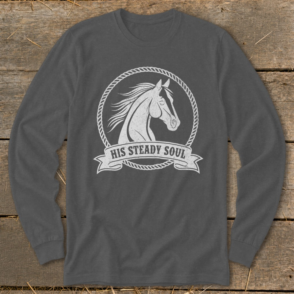 Dark grey long sleeve shirt with a white horse head inside a rope circle and "HIS STEADY SOUL" text.
