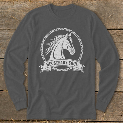 Dark grey long sleeve shirt with a white horse head inside a rope circle and "HIS STEADY SOUL" text.