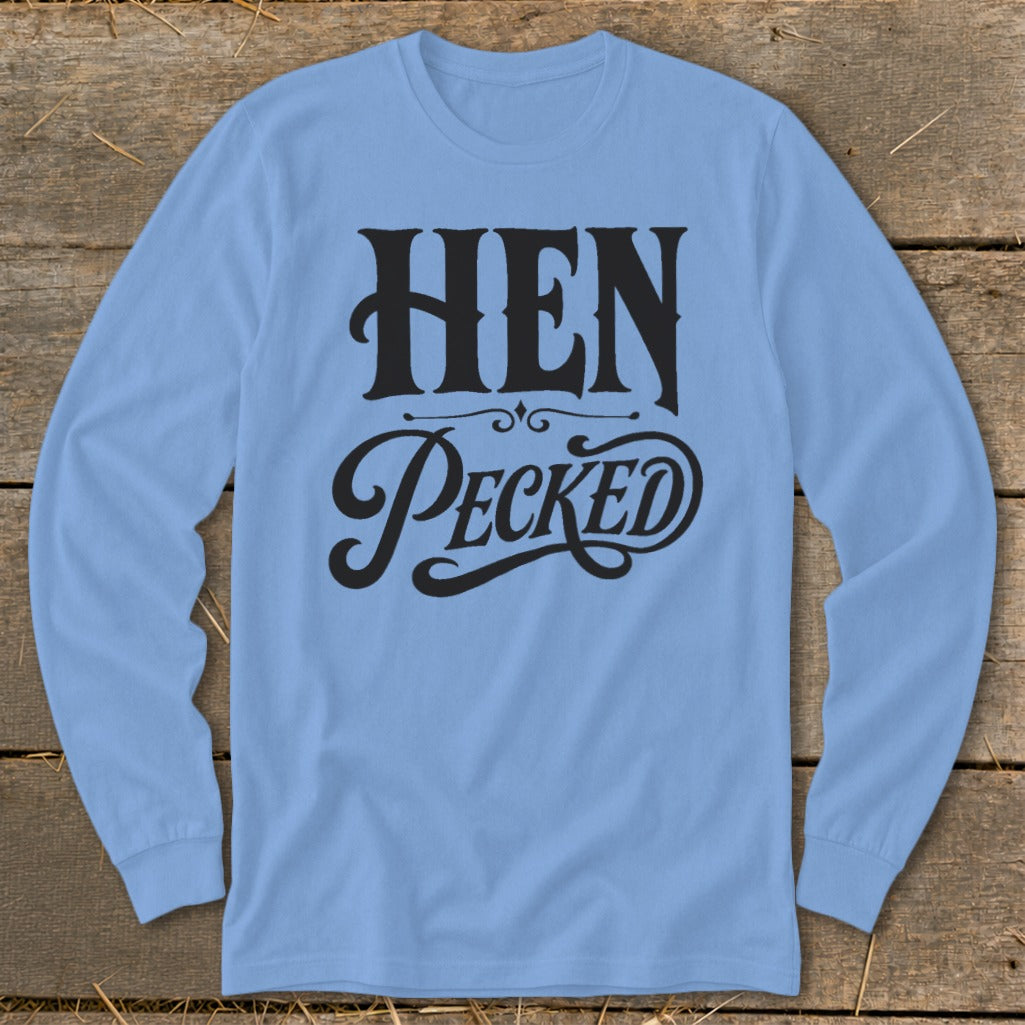 Light blue long sleeve shirt with black "HEN Pecked" text design.
