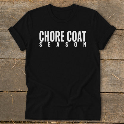 Black t-shirt with white text "CHORE COAT SEASON"