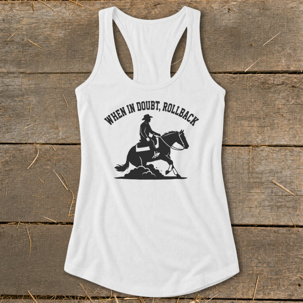 White tank top with black graphic of a cowboy on a horse and the text "When in doubt, rollback".