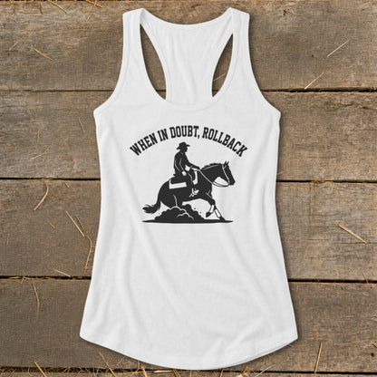 White tank top with black graphic of a cowboy on a horse and the text "When in doubt, rollback".