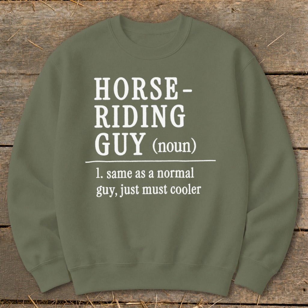 Green sweatshirt with "Horse-Riding Guy (noun)" definition in white text.