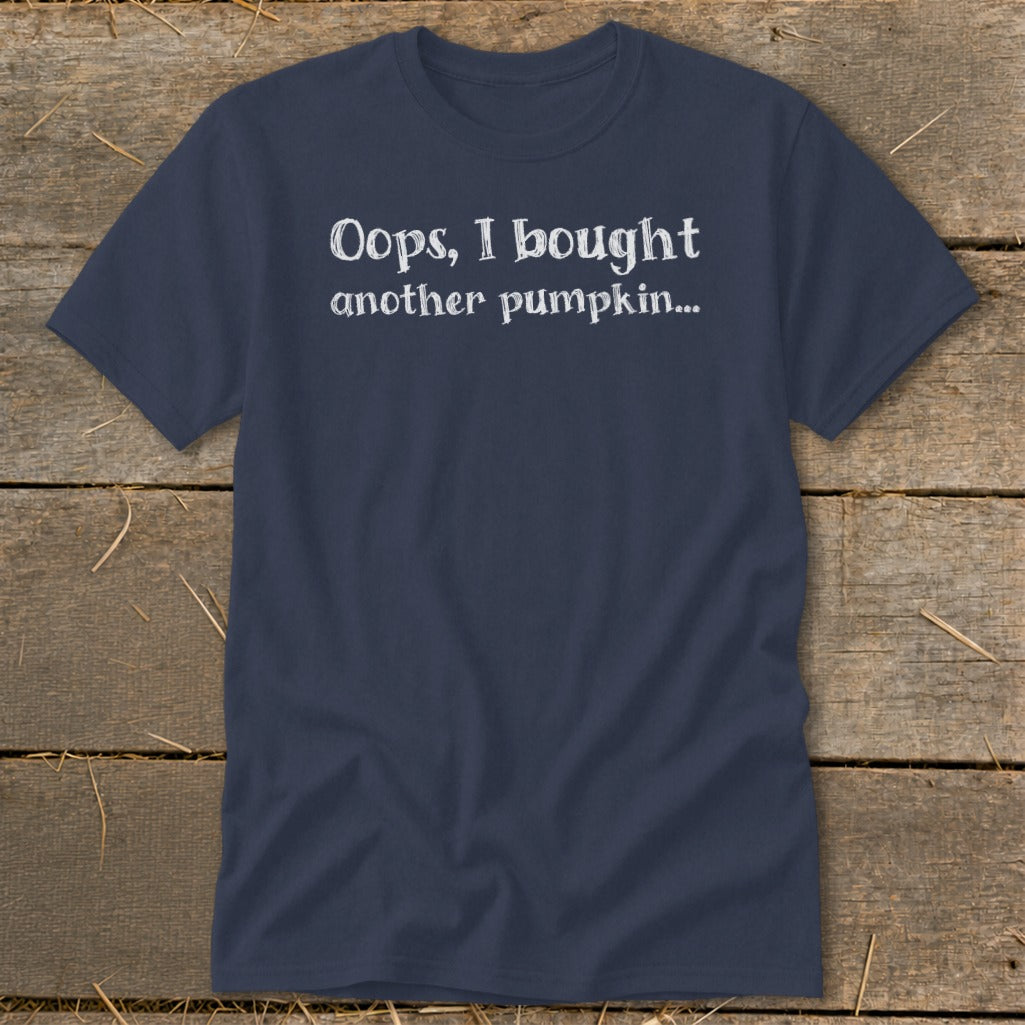 Navy t-shirt with white text "Oops, I bought another pumpkin...".