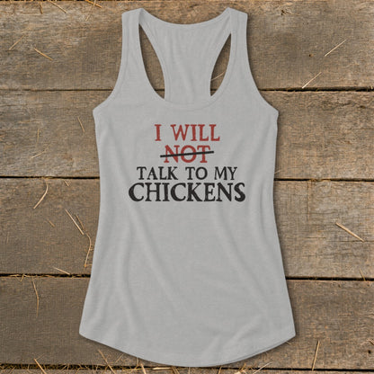 Light gray tank top with text "I WILL NOT TALK TO MY CHICKENS".