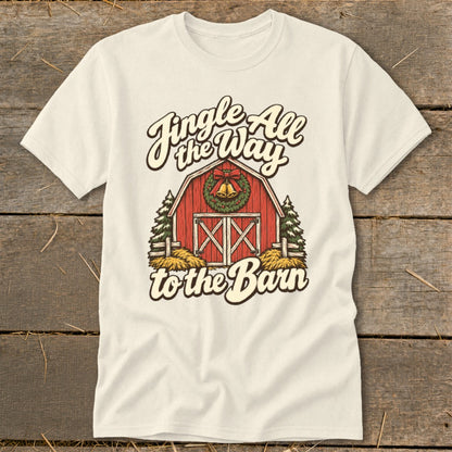 Cream t-shirt with "Jingle All the Way to the Barn" text and a red barn graphic.