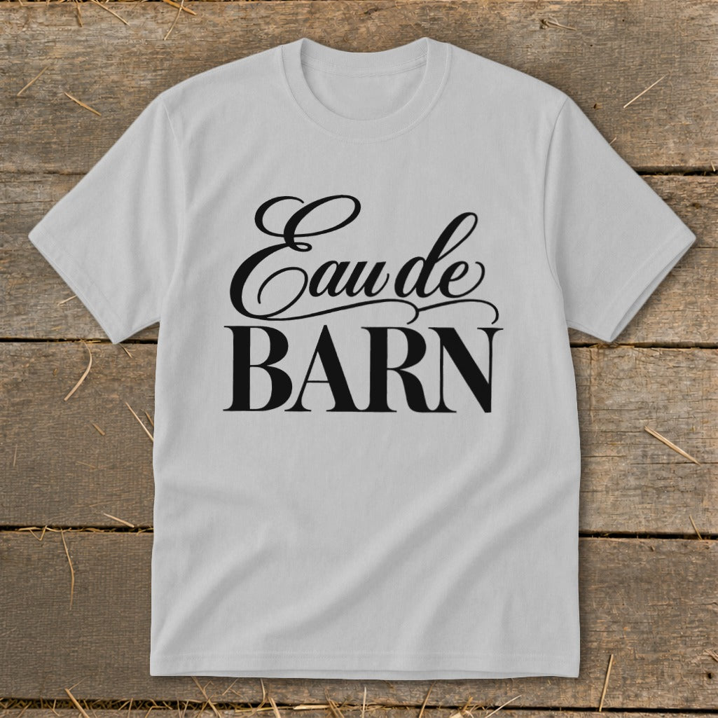Light grey t-shirt with black text "Eau de BARN"