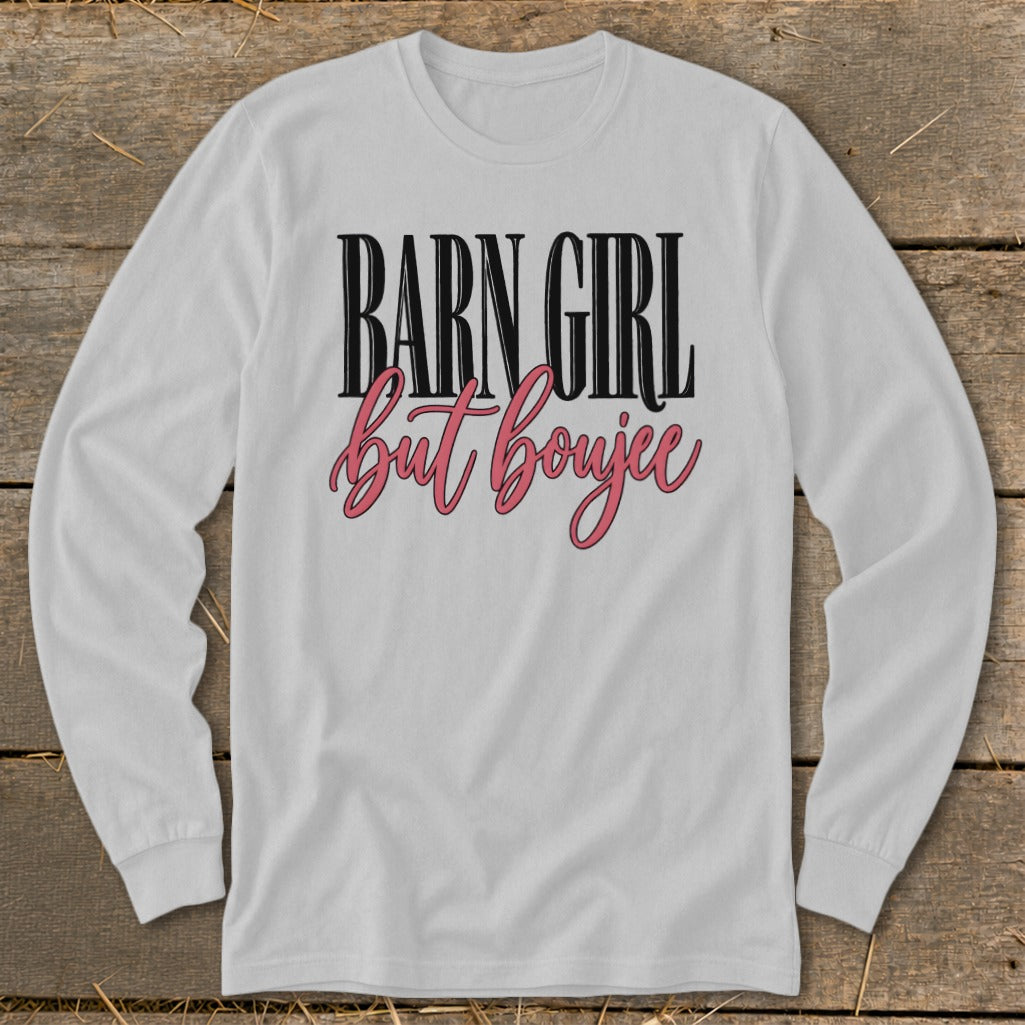 Barn Girl but Boujee Long Sleeve Tee