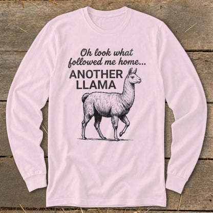 Long sleeve pink shirt with "Oh look what followed me home... ANOTHER LLAMA" text and llama graphic.