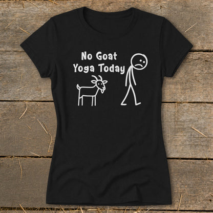 Black t-shirt with white text "No Goat Yoga Today" and cartoon stick figure and goat.