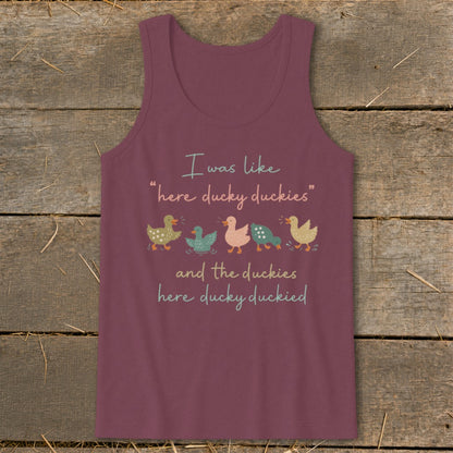 Maroon tank top with cartoon ducks and text "I was like here ducky duckies".
