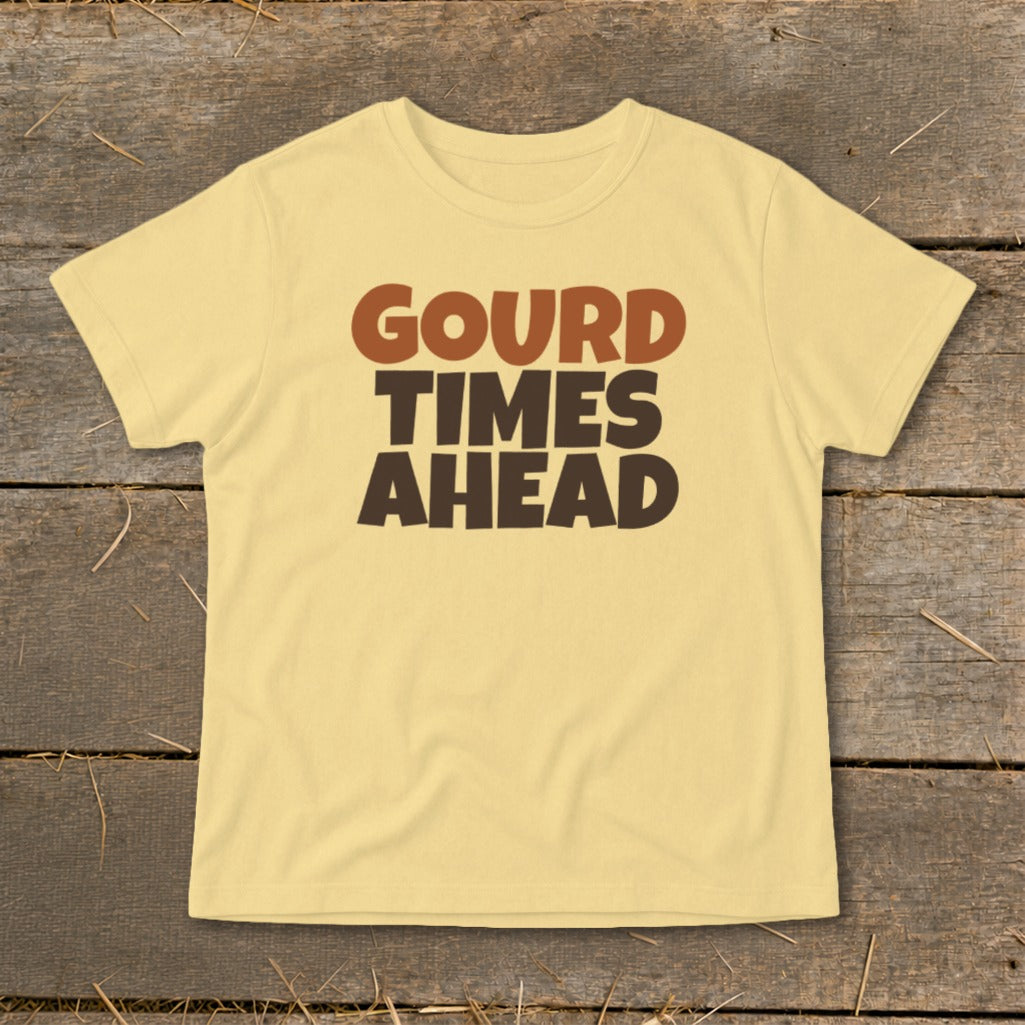 Pale yellow t-shirt with "Gourd Times Ahead" text in brown and dark brown.