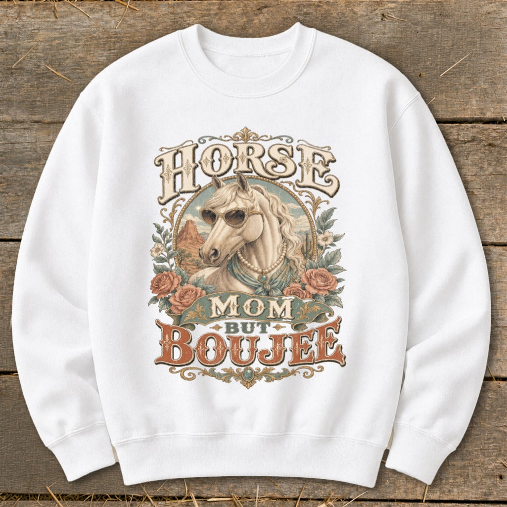 White sweatshirt with a graphic featuring a horse wearing sunglasses and jewelry, text reads "Horse Mom But Boujee".