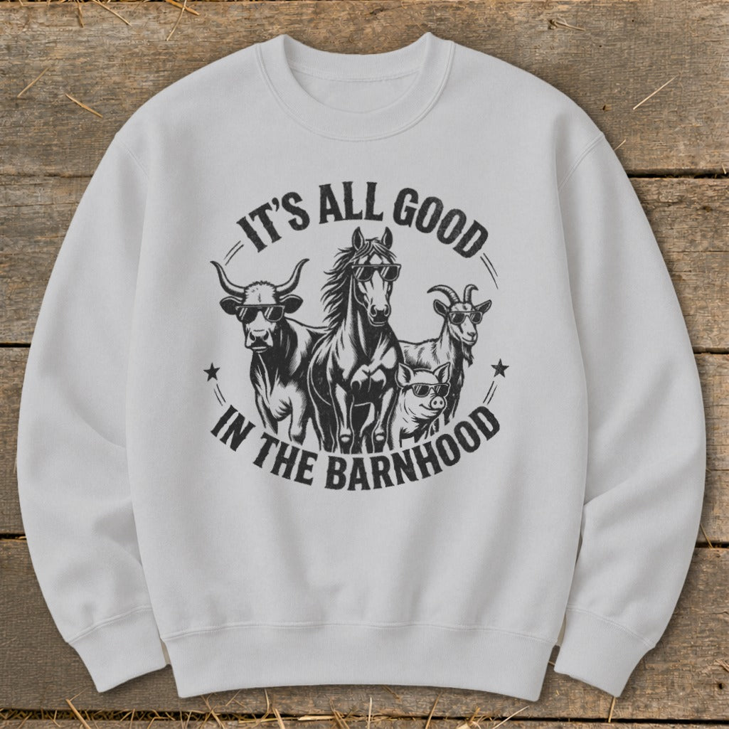 White sweatshirt with illustration of farm animals wearing sunglasses and text "IT'S ALL GOOD IN THE BARNHOOD".