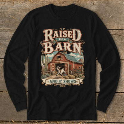 Black long-sleeve shirt with "Raised in a Barn and It Shows" graphic featuring a goat.