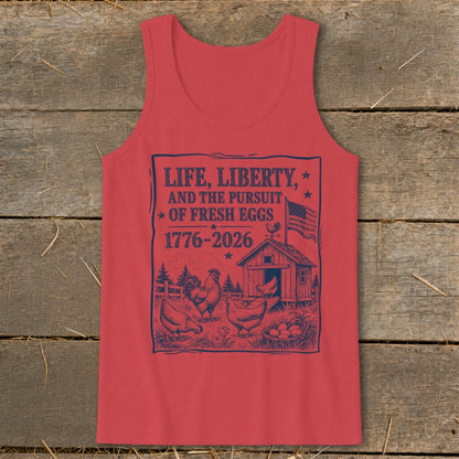 Tank top with "LIFE, LIBERTY, AND THE PURSUIT OF FRESH EGGS 1776-2026" graphic.