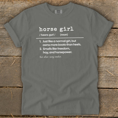 Grey t-shirt with "horse girl" definition: owns boots, smells like freedom, hay, horsepower.