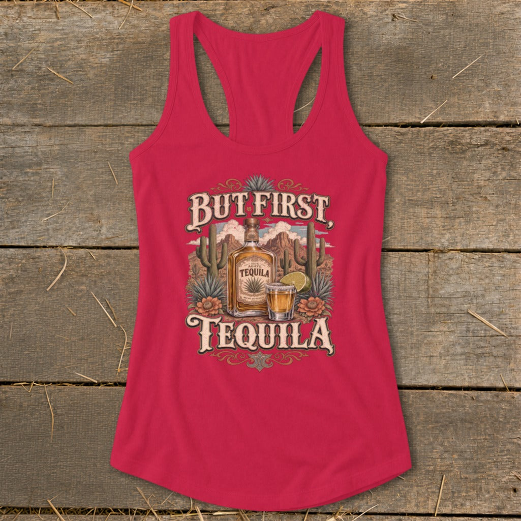 Red tank top with "But First, Tequila" graphic featuring a tequila bottle and shot.
